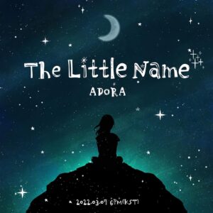ADORA Instagram - ADORA(아도라) 
2nd Pre-release Digital Single
[어린이름 (The Little Name)]
⠀
COMING SOON

2022.03.07 6PM (KST)
⠀
#아도라 #ADORA
#어린이름 #The_Little_Name