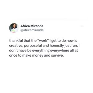 Africa Miranda Instagram - twitter is where I share my inside thoughts outside. this unexpectedly resonated w/ a lot of people, so for #mentalhealthawarenessmonth I felt it would be good to share here. thank you to everyone who shared/commented there, LinkedIn and other places. clearly we are all carrying a lot 🤍 

stepping away from what I like to call the “Black Girl Magic Industrial Complex” has been an adjustment. we’re rewarded with social and literal currency to be our shiniest overachieving selves, meanwhile many of us are barely holding on. while i can’t speak for everyone - it wasn’t sustainable for me. 

i didn’t expect such an overwhelming response and it is VERY clear this is an extended convo worth having - and when the right platform presents itself I look forward to sharing and diving into it more. 

xo🤍