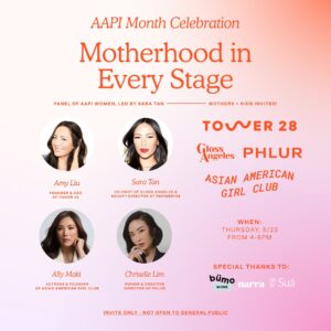 Ally Maki Instagram - [CLOSED] 🎟️ GIVEAWAY ALERT! 🎉 Join us for an empowering panel discussion in celebration of #AAPIHM: “Motherhood in Every Stage” featuring heartfelt insights from AAPI moms & entrepreneurs @amyliu_t28, @chrisellelim, @allymaki & moderated by @saratan.

📅 WHEN: Thursday, 5/23 from 4-6PM

From career transitions to embracing identity shifts, this event is a beacon of empowerment. We’re thrilled to invite 5 extraordinary mamas to attend this very special afternoon with us! To enter:

🌸 Like this post
🌸 Follow accounts: @asianamericangirlclub, @tower28beauty, @phlur, @bumoparent, @glossangelespod 
🌸 Tag a fellow mom or daughter in the comments and leave a question you’d like to ask our panelists!
🌸 Share this post on your story for an extra entry

US residents only. Travel not included. Must be based in LA. Giveaway closes at 9 AM PST on 5/21. Winners announced on IG stories and notified via DM by @asianamericangirlclub. This giveaway is in no way sponsored, endorsed, administered, or associated with Instagram or Meta. No purchase necessary.

#GiveawayAlert