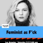 Amber Tamblyn Instagram - On November 11th, @amberrosetamblyn hosts #VultureFestival's celebration of "Feminist as F*ck," an exciting and beloved literary series co-created and co-curated by @roxanegay74, showcasing some of the most daring feminist writers across genres today. Join Amber and fellow writers for a riveting and powerful afternoon of performances aimed at filling you up with creative and political inspiration. Tap the link in bio for tickets.