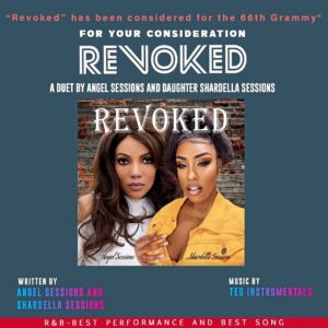 Angel Sessions Instagram - I'm happy to announce that my single Revoked featuring my daughter Shardella Sessions is up for nomination consideration on the 66th Grammy Academy ballot! For your consideration, listen to it via my SoundCloud link: https://m.soundcloud.com/angelsessions/revoked
