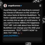 Angelica Ross Instagram - [SWIPE 💃🏽] Good Morning ☀️ I am chanting to connect my friends & followers to the wisdom of the Lotus Sutra & #Nichiren #Buddhism. To foster capable people who can help lead our society into an age of world peace. If you want to know ABSOLUTE happiness TEXT ME! Let’s talk about how Nichiren Buddhism can change your life AND your environment. TEXT “HAPPY NOW” to 404-737-1450 🙏🏾📿 #NMRK There is a SGI Buddhist community in every neighborhood! @sgiusa Join our mission for world peace. It starts with one person. It starts with you creating peace and happiness in your own life and then developing the courage to help create that for others. 🙏🏾❤️