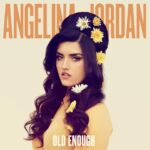 Angelina Jordan Instagram - Old Enough - July 21