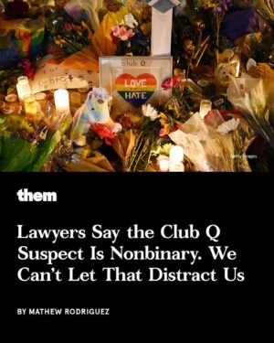 Anna Paquin Instagram - Click LINK in THEIR BIO for FULL article. 
 • @them On Tuesday, public defenders for alleged Club Q gunman Anderson Lee Aldrich wrote in a court filing that Aldrich is nonbinary, uses they/them pronouns, and should be addressed with the gender-neutral honorific Mx.

Of course, right-wing pundits are already leaping on the information to perpetuate anti-LGBTQ  narratives, and to minimize the reality of violence against our community. The Club Q shooting happened amid what is one of the worst moments for anti-queer and anti-trans political rhetoric in recent history. We can’t let this new detail about the suspect distract us from this context, no matter how much the right will want it to.