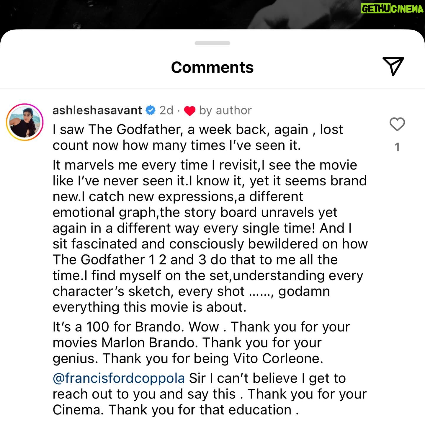 Ashlesha Savant Instagram - When @francisfordcoppola likes your comment on his post - it’s like you are touched by God!!!!!!! Social media may be everything between the Good ,Bad ,Ugly Holy &Unholy . But it sure is a platform if used from true heart and love , one can reach out and touch Geniuses around the Globe. The Godfather- @thegodfathermovie was my education in acting.What it does to me as a movie 🎥 lover is a whole another dimension that cannot be expressed in words. I am leaving This post here. Maybe it reaches out to those who have not seen the trilogy ( I wonder why not seen ) I should be posting this tomorrow in honour of Sir Francis’s birthday tomorrow. But I CANNOT CONCEAL MY EXCITEMENT. Those who love movie making will know what this means . A very pre- Happy Birthday @francisfordcoppola . As I said thank you for your #cinema forever indebted ,forever learning . #thegodfather #francisfordcoppola #movies