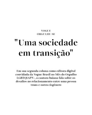 Assucena Assucena Instagram - É com muita emoção que compartilho um pouco mais do meu universo na @voguebrasil ! Em minha segunda coluna como editora digital convidada da Vogue Brasil no Mês do Orgulho LGBTQIAPN , falo sobre "Uma sociedade em transição". Nesta edição, abordo os desafios no relacionamento entre uma pessoa trans e outra cisgênero e de como uma pessoa trans faz de sua transição uma transformação coletiva. Quero saber o que acharam! Deixem seus comentários. ✍💫 #Vogue #Colunista #OrgulhoLGBTQIAPN  #UmaSociedadeEmTransição