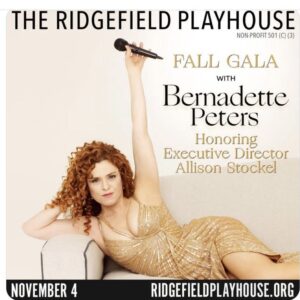 Bernadette Peters Instagram - Had a great time singing for wonderful Ridgefield Playhouse Gala last night …They raised over 200,000 Congratulations!!!