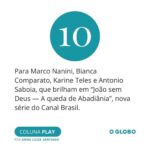 Bianca Comparato Instagram - Oie, arrasta pra direita ? :)) Não é todo dia que a gente ganha nota 10. Que jeito bom de começar a semana 🤍 obrigada @colunaplay e muito obrigada a toda equipe da série João Sem Deus. Em especial ao @canalbrasil todos do @ventrestudio 💘 meus parceiros de cena que só me potencializaram @karineteles @antoniosaboia @marconaniniator @mariaclarastrambi @miss_ana_sofia e a minha diretora gênia @marinaperson meus roteiristas brilhantes @patriciacorso81 @_leonardo_moreira @giulianocedroni @lfnoe e a duas pessoas que me ajudaram muito a encontrar a Carmen @waltermleal e @simmone.souza e ao apoio luxuoso de @hugopossolo 🤍