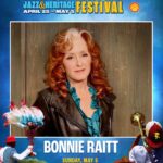 Bonnie Raitt Instagram – Just announced! Bonnie Raitt and her band will return to the New Orleans Jazz & Heritage Festival on Sunday, May 5th! @jazzfest takes place April 25 – May 5 with 600  bands, can’t-resist food, must-see crafts, daily parades and more. Tickets and info at the link in bio. #jazzfest