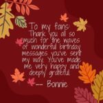 Bonnie Raitt Instagram – To my fans: 
Thank you all so much for the waves of wonderful birthday messages you’ve sent my way. You’ve made me very happy and deeply grateful. 

— Bonnie