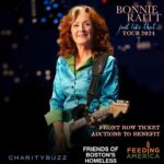 Bonnie Raitt Instagram – We are partnering with @charitybuzz to offer FRONT ROW TICKETS to several upcoming sold out shows on Bonnie’s tour! The following auctions are CLOSING on Thursday, May 30th: June 8th Westbury and June 11th Hyannis both to benefit @feedingamerica and June 15th Boston to benefit @friends_of_bostons_homeless. If you are still looking for tickets to these sold out shows, please consider bidding on these auctions for good causes for legit front row tickets! Bid now at the link in bio. — BRHQ