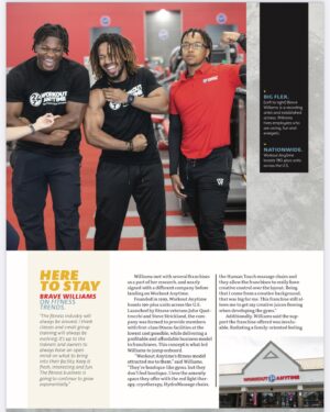 Brave Williams Instagram - 🙏🏽Grateful is an understatement. It’s not your resume that can catapult you, it’s God’s favor. 

A few short months ago I came across this magazine with the CEO of a multi- million dollar fitness company gracing the front cover, I read his article, absorbed some points from it, nodded my head then whispered “that’ll be me one day..” 
At the time I don’t know if I meant emulating his empire, the cover, or both, but the fact that the same magazine, the same cover, manifested itself far quicker in my life than I could’ve ever imagined, is beyond humbling. This incredible journey has shown me that when you serve a super natural God whole heartedly, super natural things happen. This is the only the beginning. Grand Opening for location number 1 is September 18th. Your invited. @workoutanytimelanham 
Thank you Club Solutions Magazine for sharing my journey. 
To read Full article CLICK LINK in BIO. #entrepreneurship #fitnessmotivation #businessowner #generationalwealth 

🔥🔥Styled by: @littlemstyle