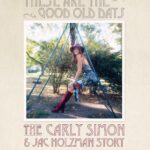 Carly Simon Instagram – Carly had a very special relationship with Elektra Records founder Jac Holzman, and the results of that produced three classic albums of the singer-songwriter era. With this new collection, Jac curates a selection of tracks from that time to illustrate their story and working relationship. Carly and Jac explore their memories further in the liner notes, which are the result of a conversation moderated and edited by academic Ted Olson. 

This musical scrapbook of a very special time, and is available to pre-order now. LINK IN BIO! You can also hear the first track from the record, Carly’s take on “Angel From Montgomery” available for streaming or download now!