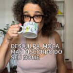 Carolina Loback Instagram - Bom dia! Deixe aqui sua irritação com o nome do alheio e saia correndo. #terça #café #humor