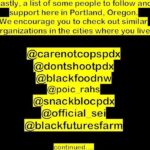 Carrie Brownstein Instagram – From the @sleater_kinney account. Link in SK’s bio and my own:::::Thanks to your generosity, it’s been the biggest week ever at the SK online store, but let’s keep going. 100% of the proceeds of the Pink Triangle T-Shirt and Animal 7” (until now only available at a handful of shows) go to Black Lives Matter. Link to the fundraiser—which ends June 12th—is in our bio, where you can also find a list of national resources for further engagement and participation.

Lastly, a list of some people to follow and support here in Portland, Oregon. (We encourage you to check out similar organizations in the cities where you live.) @carenotcopspdx
@dontshootpdx
@blackfoodnw
@poic_rahs
@snackblocpdx
@official_sei
@blackfuturesfarm
@mudbonegrown
@y.g.b.portland
@ions.world
@pdxblackexcellence
@afhho
@pdxblm
@kairospdx
@bpipdx
@ksmoca
