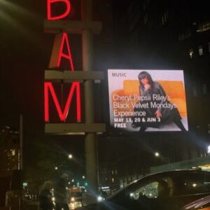 Cheryl Pepsii Riley Instagram - It’s #BlackVelvetMonday and this Brooklyn Daughter is Feeling Incredibly Blessed n Grateful!!!

We are Sooooo Excited abt our 
3 Week 
Black Velvet Monday Experience Residency 
at 
The Brooklyn Academy of Music 
Starting Monday, May 13th, 2024

I’ve been riding and driving by the BAM Digital Sign on Flatbush Ave My WHOLE Life!!!
Uuuuggghhhh 🥹

In 2 Weeks 
It is Officially ON n We Can’t Wait to see n hear you All!!!

Presented by BAM, 
Attika J. Torrence 
And,
ME, 
We are Bringing Our Musical Fellowship to BAM n You Don’t wanna miss it!!!
So,
Drummers bring Your Sticks
Guitarists / Bassists bring Your Ax
Horn players / String Instrumentalists bring Your 
Brass, Woodwinds, Stringed Instruments ….
…. Yall know ;)

Please,
Come Trust YOUR Gift n 
Celebrate Life, Love n Live Music with Us!!!

You’ll b So Glad You Did!!!

Have a Blessed, Beautiful, LoveFILLED Week!!!
 ❤️Yall 

Thanks so much for capturing this Attika!!! You ROCK 🙏🏽👊🏽💪🏽

UPCOMING PERFORMANCES
* 	Mon, May 13 
* 	Mon, May 20 
* 	Mon, Jun 3 
VENUE
Peter Jay Sharp Building
The Adam Space / BAM Café

30 Lafayette Ave
Brooklyn, NY, 11217

TICKET INFORMATION
FREE
Doors open at 7pm

See you there! 🙏🏽

#BlackVelvetMondays 
#BVMEatBAM
#HotChocolate 
#TeamHorn 
#daBlacqGrounds 
#BVMFam 
#TrustYOURGift 
#LetsGO 
#LifeLoveAndLiveMusic 
#BkAllDayEveryDay 

Sponsored by Camus Cognac