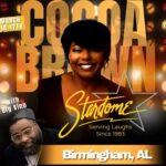 Cocoa Brown Instagram - B-HAM! Join me for a hilarious weekend at Stardome Comedy Club in Birmingham, AL from Friday, March 15th to Sunday, March 17th! 📍 Stardome Comedy Club, Birmingham, AL 📅 Friday, Mar 15 - Sunday, Mar 17 🎟️ Grab your tickets at stardome.com Special shoutout to the incredible @bigvinocomedy who will be bringing even more laughs to the stage! 🤣 It's a weekend you won't want to miss, so tag your crew, book your seats, and let's make it a night to remember! 🌟 #CocoaBrownComedy #StardomeComedyClub #BirminghamLaughs #ComedyWeekend #LiveEntertainment