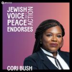 Cori Bush Instagram – Proud to be endorsed by @jvpaction!

Thank you for your partnership & leadership in demanding a #CeasefireNow. I look forward to continuing this work alongside you.