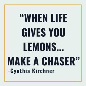 Cynthia Kirchner Instagram - “When life gives you lemons...make a chaser” -Cynthia Kirchner 🍋🥃 #Truth