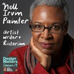 Debbie Millman Instagram - Sometimes you can tell a lot about writers from the names of their books. Here are three titles by Nell Irvin Painter: “Southern History Across the Color Line,” “Creating Black Americans: African American History and Its Meanings, 1619 to the Present,” and “The History of White People.” Nell Irvin Painter is a distinguished, award-winning historian and she’s written a lot about the South in the 19th Century, and about race. She’s a professor emerita from Princeton University, and by all rights she could be resting comfortably on her laurels. But she is not, because she is also an artist. The title of another of her books is “Old in Art School: A Memoir of Starting Over.” These two pursuits—history and art—come together beautifully in her brand new book, “I Just Keep Talking: A Life in Essays,” which is punctuated throughout by images of her paintings. Link to listen is in my bio or here: https://tinyurl.com/dmwnellpainter