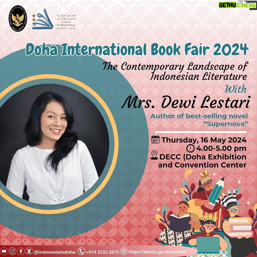 Dewi Lestari Instagram - Qatar, here we go! Kawan-kawan pembaca di Doha dan sekitarnya, silakan gabung di Doha Book Fair, ya. Saya akan hadir menjadi pembicara dengan tema “The Contemporary Landscape of Indonesian Literature” pada 16 Mei di DECC pukul 16.00-17.00 waktu setempat. So excited to be in Qatar for the first time ❤️ Sampai jumpa 👋 #DohaBookFair2024 #DeeLestari #EventDee