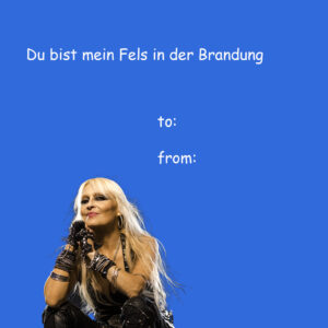 Doro Pesch Instagram - ❤️❤️❤️
This Wednesday is Valentine's Day, and I will release my new single 'Heart In Pain'!
Pre-save link in my stories!
Which of these "cards" would you send to your Valentine this year?
❤️❤️❤️
#Love, #Doro
-
-
-
-
-
-
#doropesch #conqueress #allweare #warlock #allformetal #triumphandagony #dorofürimmer #metal #heavymetal #rock #metalhead #metalqueen #queenofmetal #fürimmer #doro40 #metalheads #rocknroll #hairmetal #blondeshavemorefun #vegan #soberlife #nuclearblastrecords @nuclearblastrecords #monstersofrock #monstersofrockradio #valentine #valentinesday #allyouneedislove #loveisallaround