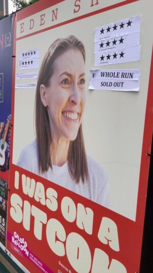 Eden Sher Instagram - nothin just going around updating my face around town #edfringe #iwasonasitcom #soldout 😎 🥳🙃😬🙏
