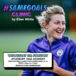 Ellen White Instagram – I’m excited to be apart of this year’s #SameGoals campaign, I will be hosting free football clinics for 10-14 year olds on Weds 5th Feb 5.30pm to 7.30pm at Aylesbury Vale Academy! No registration is required! Can’t wait to go back to Aylesbury and see you all there 🤓
