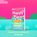Emily Henry Instagram - We are excited to reveal the paperback cover of ‘Happy Place’ by Emily Henry! This Sunday Times bestseller will be hitting bookshelves 7th March 2024 - pre-order yourself a copy for a future Spring treat! #CoverReveal #EmilyHenry #HappyPlace