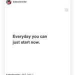 Emily Swallow Instagram - You are going to learn more about the inspiring, strong, compassionate @katecbowler in a future #thisisthewaywednesday…but for now I will just share the wonderful message she shared today. I, like so many people, struggle with fear that I won’t live up to my potential, worry that I’m not doing enough for people around me, obsession around how I could have made something go differently than it did and how everything would be perfect if it had 🤪. Our marvelous minds can really do us in if we let them. But the blue skies after days of heavy rain feel like they are reminding me of this very thing Kate is saying: “Start now.” What is something you are going to start anew today? Comment below so we can encourage you! 👇 #thisistheway #startnow #firstthingsfirst #newday #mindgames #thearmorer #emilyswallow #katecbowler