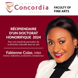 Fabienne Colas Instagram - #News: Sometimes, some big & beautiful things happen to us before we even have the time to dream of them or see them coming.

I'm beyond grateful and honored to be receiving an Honorary Doctorate from Concordia University (Faculty of Fine Arts) on June 6th, 2024, as the first Haitian-born Canadian-Quebecer-Montrealer. 

That was quite surprised (happily shocked) when Mr. Graham Carr, the president and vice chancelor of Concordia University, called me with the great news. Saying I was speechless would be a massive understatement.

“An Honorary Doctorate of Fine Arts from Concordia University is awarded to Fabienne Colas based on her remarkable career and commitment to promoting greater representation of cultural diversity in the arts and entertainment worlds in Québec, Canada and internationally.” - Graham Carr, President and Vice-Chancellor of Concordia University

I'm humbled to be in the company of extraordinaray people such as Academy Award Nominating filmmaker Denis Villeneuve (Dune), and Sheila C Jonson, Co-founder of BET and the only African American woman to have ownership in three professional sports teams. 

Being a recipient of a Doctorate Honoris Causa from Concordia University is a true honor for me and my community. I dedicate this unbelievable recognition to my family, my devoted team at the Fabienne Colas Foundation (  all our festivals), to all visible minority artists out there who are working in the shadows or trying to get their voices heard, to my loyal partners whohelp us move the needle every day for massive inclusion; and to YOU all, audiences from here and abroad, following and supporting us!

This honorary doctorate encourages me more than ever to continue breaking down barriers and building more bridges. Thanks to everyone at Concordia University and the Faculty of Fine Arts, who made this all happen.

List of the 8 honorary doctorate recipients from Concordia University at its Spring 2024 convocation: https://lnkd.in/eryK8bYN

#Concordia #University #Academics #Université #doctotat #Doctorate #Honoriscausa #diversity #inclusion #blackexcellence #award #prix #honneur #Honor #Honour #Tribute