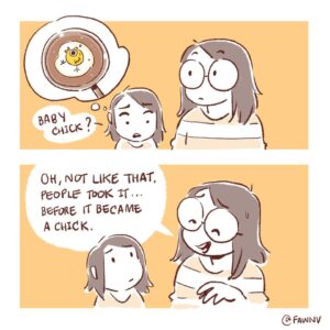 Fawn Veerasunthorn Instagram - I dug a pretty deep hole, then I had to go look up how eggs work lol. When did people realize that they are eating the cute animals they read about in picture book? What did your parents tell you? 😮 Wishing everyone a happy and safe new year!
.
.
.
#comics #motherhood #eggsofinstagram #fisharefriendsnotfood #wfh #happynewyear