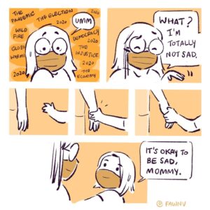 Fawn Veerasunthorn Instagram - We are back into stay-at-home order in Los Angeles. I am fortunate to be able to continue to work from home, but some days it still hits me of with everything that has been going on this year. 
.
.
.
#comics #webcomic #2020 #motherhood  #losangeles #maskup #staysafe