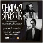 Francisca Gavilán Instagram – Hoy es el día! Les esperamos felices!!! Mierda mierda mierda!! @changospasiuk 🎶🪗 y banda!  Agradecida de esta bella invitación! ❤️

#Repost @changospasiuk
・・・
Ya estamos en Santiago de Chile 🇨🇱 

Nos vemos hoy con una invitada muy especial @francisca__gavilan 

TEATRO NESCAFÉ DE LAS ARTES @teatro_nescafe 

¡No te pierdas este gran concierto!

📆 25 de abril – 20:00 horas
➡ 20% de descuento para socios de la Comunidad de las Artes @comunidad_delasartes 
🎟 Venta de entradas en @ticketmastercl ticketmastercl y sin recargo en boleterías del Teatro