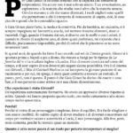 Gaia Girace Instagram – Quando a un certo punto bisogna ritirarsi e concentrarsi sul testo e sulla propria interpretazione, la solitudine che si crea è una cosa che può spaventare?
«Recitare significa imparare a conoscersi e a scoprirsi. Quindi è giusto che arrivi questa solitudine, ed è anche importante. Le cose che capisci da sola non puoi capirle mentre sei con gli altri. La solitudine, poi, deriva da una scelta».

Che tipo di scelta?
«Ci sono attori che preferiscono rimanere da soli, che vengono sul set, fanno la loro parte e che poi decidono di tornare nella loro stanza. E ci sono attori che, invece, vogliono stare in mezzo alle persone».

Tu a quale gruppo senti di appartenere?
«Al secondo. Preferisco stare con gli altri. Voglio circondarmi di gente. Io sto bene da sola, intendiamoci. E so muovermi in completa autonomia. Però stare insieme agli altri mi piace».

Recitare, e ti cito, «significa imparare a conoscersi». Tu che cosa hai scoperto su te stessa in questi anni?
«Io sono ancora all’inizio. Sul set de L’amica geniale, ero poco più di una bambina. Sono cambiata, è chiaro, ma sono cambiata principalmente perché sono cresciuta. La cosa più importante che ho imparato su me stessa è che posso essere persone diverse, vivere vite diverse, recitando. E che non devo limitarmi. A volte, noi attori scegliamo di interpretare personaggi che non ci somigliano, che sono il più lontano possibile da noi. Ma così facendo, alla fine, capiamo anche chi siamo – le cose che ci rendono ciò che siamo».

La nuova ospite di Supernova è Gaia Girace (@gaiagirace).

Grafica: Claudio Montani (@squilibrista_yt).

Grazie a Cristiana Zoni (@cz_24_comunicazione).

Buona lettura.