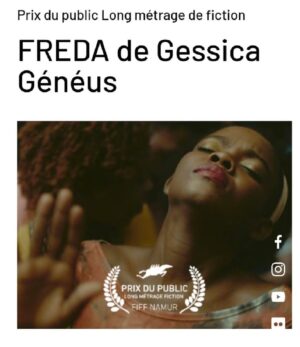 Gessica Généus Instagram - Deux prix pour FREDA au FIFF de Namur en Belgique! 
Prix découverte première œuvre et prix du public - meilleur long-métrage de fiction ! Bravo à toute l’équipe de Freda ! @fredafilmnan @nour_films @keyza_nubret @jmgigon @faissol_fahad