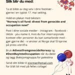 Iman Meskini Instagram - 🇳🇴 Bli med på 17.mai-kampanje for å få oljefondets investeringer ut av folkemord og okkupasjon. Vi er feirer med glede Norges selvstendighet og grunnlov den 17. mai - men vi vil ikke at våre sparepenger og våre barns sparepenger skal bidra til å undertrykke andres frihet og fremtid. 📸 Ta bilde av deg selv i 17. mai festklær mens du holder en plakat med teksten "Norway's oil fund: divest from genocide and occupation now!" 💞 Del i sosiale medier på 17. mai. 🔗 Forslag til captiontekst finner du i lenke i bio på @aksjonsgruppa.for.palestina Engelsk fordi vi ønsker å formidle dette ut til verden. 📨 Send bildet til gjormer@gmail.com for å bli med på felles collage! ‼️Spre denne posten over alle vinder og inviter alle du kjenner til å være med på kampanjen! To do liste: ✅ Besøk gjormer.no for mer informasjon om oljefondets koblinger til okkupasjon, apartheid og folkemord ✅ Følg @palestinakomiteeninorge ✅ Følg @aksjonsgruppa.for.palestina Takk! 🙏🏼 Gratulerer med dagen! 🇳🇴 Fritt Palestina! ✊🏼🇵🇸❤️‍🔥 Blir du med? Inviter en venn eller ti også! 🇳🇴❤️🇵🇸✌🏼 Illustrasjoner: @tiril.valeur ❤️‍🔥 #divestfromgenocideNorway #DontBuyIntoOccupation #domoreNorway #gjørmer #17mai2024