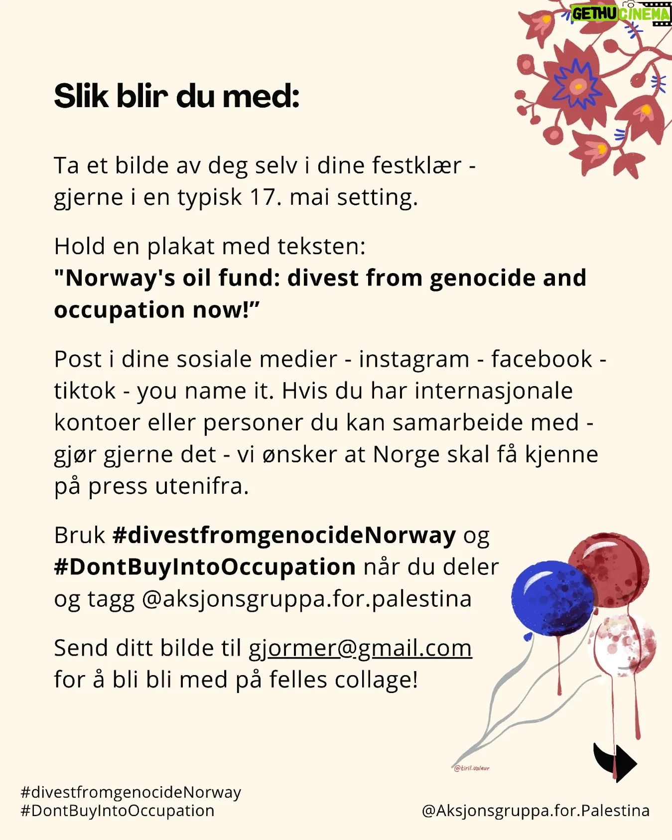 Iman Meskini Instagram - 🇳🇴 Bli med på 17.mai-kampanje for å få oljefondets investeringer ut av folkemord og okkupasjon. Vi er feirer med glede Norges selvstendighet og grunnlov den 17. mai - men vi vil ikke at våre sparepenger og våre barns sparepenger skal bidra til å undertrykke andres frihet og fremtid. 📸 Ta bilde av deg selv i 17. mai festklær mens du holder en plakat med teksten "Norway's oil fund: divest from genocide and occupation now!" 💞 Del i sosiale medier på 17. mai. 🔗 Forslag til captiontekst finner du i lenke i bio på @aksjonsgruppa.for.palestina Engelsk fordi vi ønsker å formidle dette ut til verden. 📨 Send bildet til gjormer@gmail.com for å bli med på felles collage! ‼️Spre denne posten over alle vinder og inviter alle du kjenner til å være med på kampanjen! To do liste: ✅ Besøk gjormer.no for mer informasjon om oljefondets koblinger til okkupasjon, apartheid og folkemord ✅ Følg @palestinakomiteeninorge ✅ Følg @aksjonsgruppa.for.palestina Takk! 🙏🏼 Gratulerer med dagen! 🇳🇴 Fritt Palestina! ✊🏼🇵🇸❤️🔥 Blir du med? Inviter en venn eller ti også! 🇳🇴❤️🇵🇸✌🏼 Illustrasjoner: @tiril.valeur ❤️🔥 #divestfromgenocideNorway #DontBuyIntoOccupation #domoreNorway #gjørmer #17mai2024
