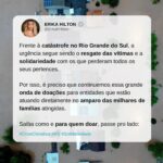 Indira Nascimento Instagram – RIO GRANDE DO SUL PRECISA DE AJUDA

Frente à catástrofe no Rio Grande do Sul, a urgência segue sendo o resgate das vítimas e a solidariedade com os que perderam todos os seus pertences.

Por isso, é preciso que continuemos essa grande onda de doações para entidades que estão atuando diretamente no amparo das milhares de famílias atingidas.

Veja nas páginas do @cozinhassolidariasmtst, dos @correiosoficial, da @cufabrasil e do @movimentosemterra mais detalhes de como ajudar.