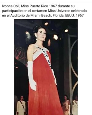 Ivonne Coll Instagram - Esta noche se celebra el Concurso para elegir a la nueva Miss Puerto Rico aquí en la Isla. Le deseo la mejor a todas por participar y por su puesto a la ganadora le deseo que nos traiga esa Corona de Miss Universe. Aqui mi foto participando en el Concurso de Miss Universe 1967.
Many of my fans don't know "abuela" participated in that Contest, well, here it is!
#MissPuertoRico1967
#MissUniverseContest
#Miami,Florida