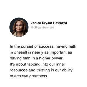 Janice Bryant Howroyd Instagram - In the pursuit of success, having faith in oneself is nearly as important as having faith in a higher power. It's about tapping into our inner resources and trusting in our ability to achieve greatness.