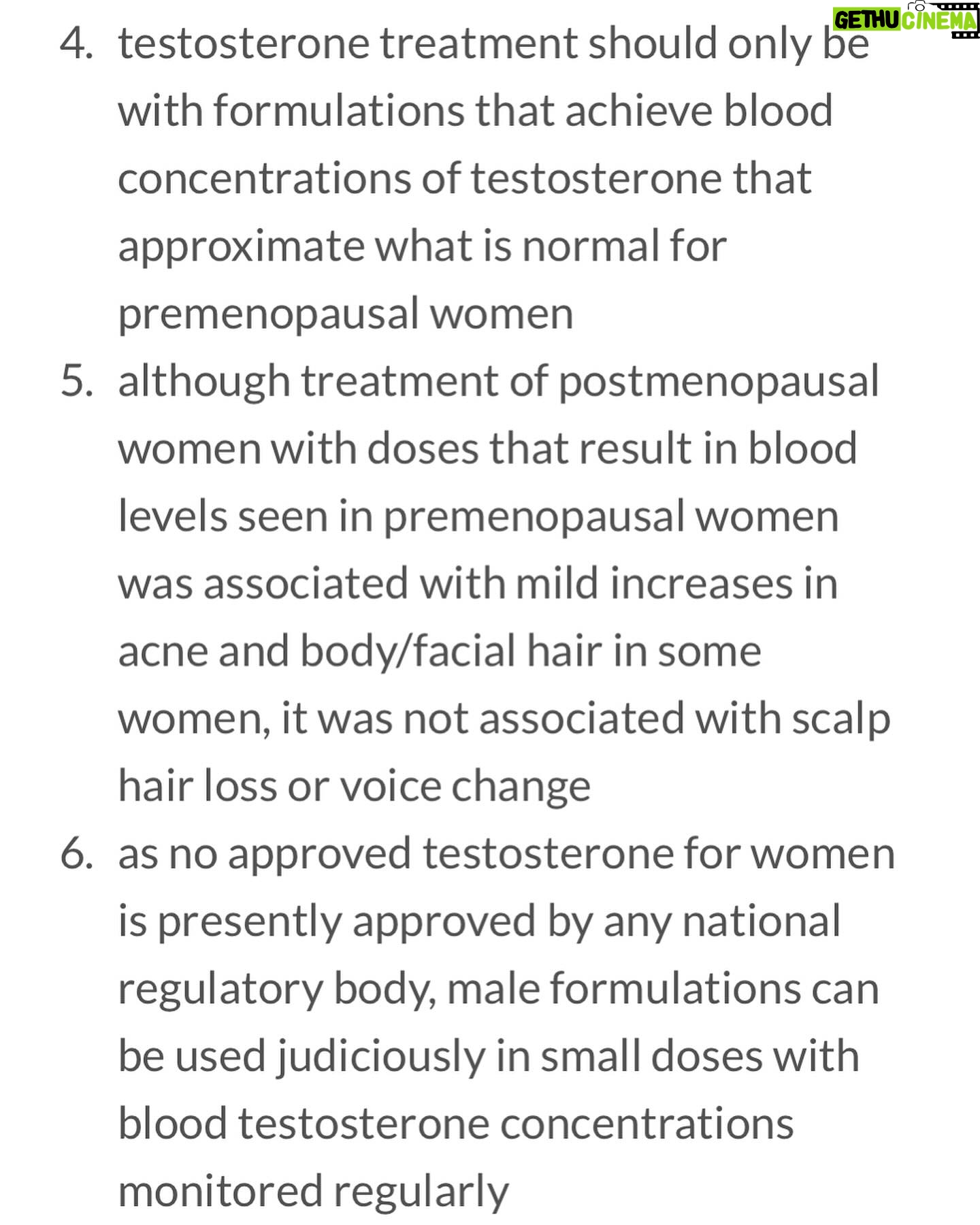 Jen Gunter Instagram - Lots of questions about testosterone lately and I am not sure why, but because of these I wrote a very detailed post for The Vajenda last week. I have included several slides summarizing the Global Consensus Statement on the Use of Testosterone for Women and a summary of the British Menopause Society recommendations. If the data is there to support testosterone for many reasons outside of low libido, why can’t any menopause of endocrine society find it? I also included a slide with the organizations that signed off on the statement. Here is the summary from my piece. Head to The Vajenda if you want the whole piece or the references: ✅ Testosterone levels gradually decrease throughout a woman’s lifetime. There is no sharp drop around menopause. 🤝The majority of testosterone is bound to carrier proteins, but we still don’t really understand what that means regarding testosterone’s impact on the body. 🏭Testosterone has a significant intracrinology, meaning it is also made inside cells, so testosterone levels really do not tell us the whole picture. ✅Checking testosterone for well-being or symptoms of menopause is unhelpful and a waste of your hard-earned money. ❓Testosterone levels don’t predict symptoms. 📊Current studies do not support the use of testosterone for ANY reason outside of treating libido. This includes muscle mass and protecting bone health. 📑Studies with primary ovarian insufficiency don’t show an added benefit from testosterone. 💪Improvement in muscle mass/strength likely only occurs when testosterone levels are much higher than normal.