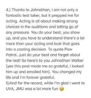 Jen Lilley Instagram - It’s time for another round of random facts about me with a random photo. This one’s a bit longer so I had to screen cap my facts (swipe to see them). Posting because I truly hope it inspires & encourages you. 

After writing these, I emailed my Professor. Thinking he wouldn’t remember me but he should still be thanked. He wrote back, correcting my dates, & even included his recommendation letter of me to UVA.

1)I used to have such bad test anxiety that I would almost pass out. Way back when I took the SATs & the top score was still 1600, I would always get over 1500 on my practice test, which were simply old SATs that one would use to prepare. However, when I would get to test day, I would almost pass out because I wanted to go to the University of Virginia since I was about three years old, and I knew that you had to get a minimum of 1400 in order to get into the school. So I would shake so hard my pencil would fall to the ground and then once I picked up my pencil, I would shake so hard my paper would fall to the ground and I would just lose very valuable time. I have no idea if they still time those tests but they were timed when I took them. I think the best I ever got was 1310.  (I had to take it multiple times due to overwhelming anxiety). It wasn’t until my first year of College when I attended James Madison University, that a professor of geography pulled me out of class one day and said I don’t understand how you’re not getting a perfect score on every test. You know every single answer in class to the point that I don’t call on you because we need to give somebody else a chance. But when you get to the test, it’s like you think I’m tricking you and you miss answers that I know you answered correctly during lecture. Anyway, long story short, he talk to me about my fear and asked me why I put so much pressure on myself, and I told him it was because UVA said if I got perfect grades, they would let me in as a transfer student. I did end up transferring to the University of Virginia, and I suppose that was fate because I never would have found acting if I hadn’t gone on to UVA, but I will never forget that professor because he changed my entire life.