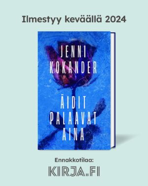 Jenni Kokander Instagram - Pari vuotta sitten luin uutisen kadonneesta naisesta. Tutkinnanjohtaja kommentoi jutussa tapausta, toteamalla ettei ole syytä huoleen koska: ”Äidit palaavat aina”. Lausahdus jäi mieleeni niin monessa mielessä epäreiluna heittona, että päätin kirjoittaa aiheesta kirjan.