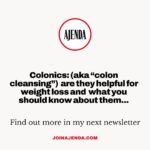 Jennifer Ashton Instagram - In this week’s newsletter…. Sign up for my free weekly newsletter (every Wednesday) in the link in my bio or at www.joinajenda.com #newsletter #colonics #weightloss #nutrition #obesitymedicine