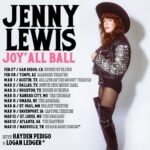 Jenny Lewis Instagram – the JOY’ALL BALL rolls on! 
so stoked to take this show back out on the road next year with @amarillohighway 
& @loganledger 

tix are on sale friday December 15 at 10am local time! 

2/27 San Diego, CA
House of Blues
 
2/28 Tempe, AZ
Marquee Theatre
 
3/1 Austin, TX
ACL Live at The Moody Theater
 
3/2 Dallas, TX
South Side Music Hall
 
3/3 Houston, TX
House of Blues
 
3/5 Kansas City, MO
The Truman
 
3/6 Omaha, NE
The Admiral
 
3/8 St. Paul, MN
Palace Theatre
 
3/9 Davenport, IA
Capitol Theatre
 
3/10 St. Louis, MO
The Pageant
 
3/12 Atlanta, GA
The Eastern
 
3/13 Nashville, TN
Ryman Auditorium *
 
With @amarillohighway 
& @loganledger *