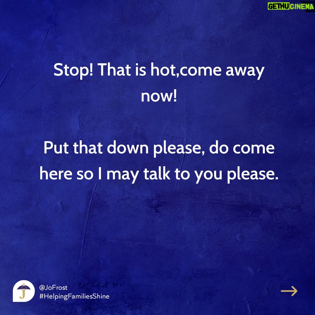 Jo Frost Instagram - It's amazing how we can get so lazy very quickly with language and fall into easy habits, this post is to help parents with awareness so, the next time your child tells you no, you can think about what you can say instead. Would love to hear your sentences too to help other parents reading ! Jo xx #HelpingFamiliesShine 💫
