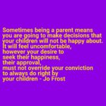 Jo Frost Instagram – And that right there parents is a fact. 
Don’t lose sight of the long term impact of your better decisions, myopia parenting is not a good look on any parent or child.
Do you sometimes feel caught trying to keep the children happy,feel you are the only parent, or feel bad for doing so? 
Or maybe you’ve just lived this tale and feel absolutely fine. What’s your thoughts ? Jo xx
#HelpingFamiliesShine💫