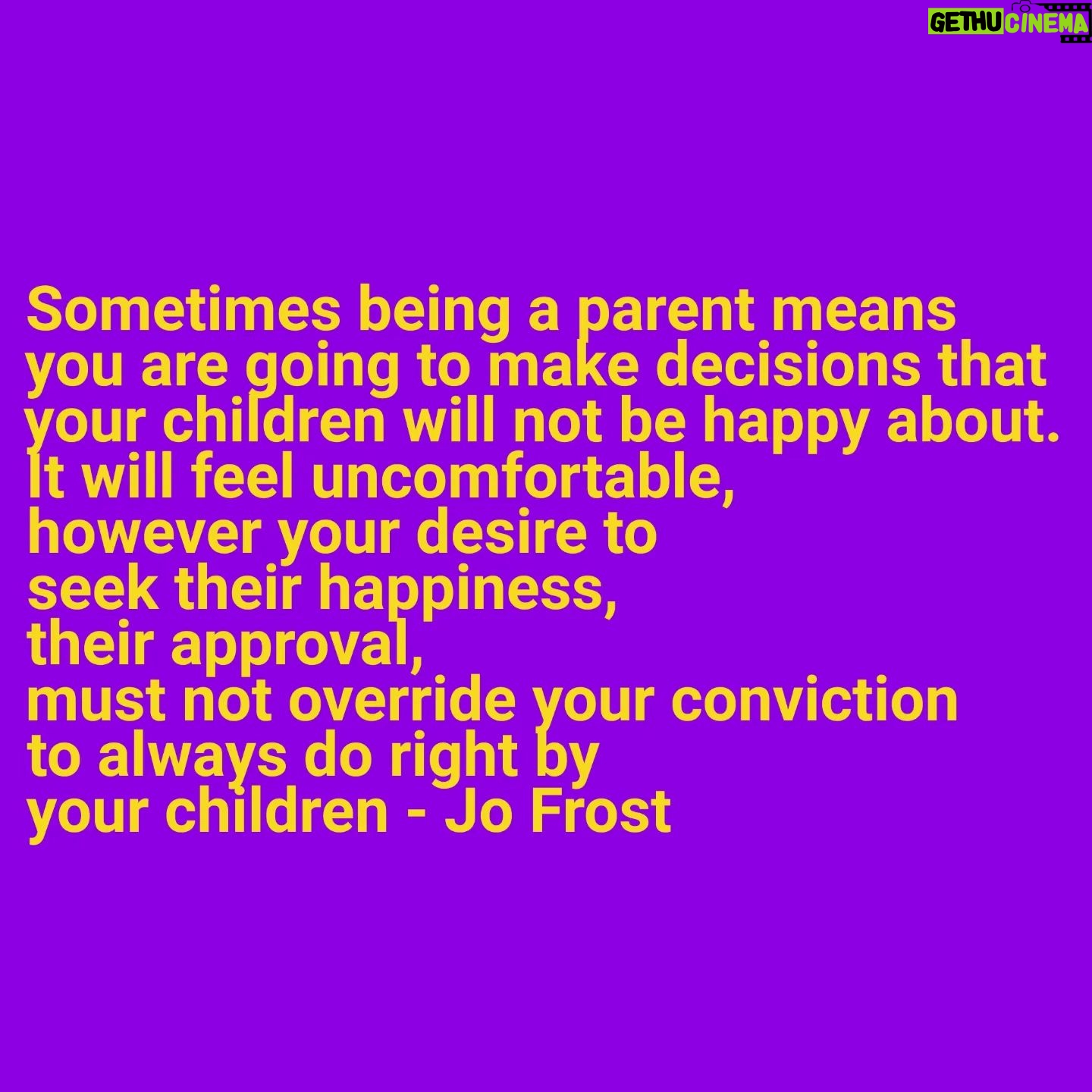 Jo Frost Instagram - And that right there parents is a fact. Don't lose sight of the long term impact of your better decisions, myopia parenting is not a good look on any parent or child. Do you sometimes feel caught trying to keep the children happy,feel you are the only parent, or feel bad for doing so? Or maybe you've just lived this tale and feel absolutely fine. What's your thoughts ? Jo xx #HelpingFamiliesShine💫