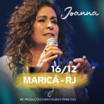 Joanna Instagram - Alô, amigos de Maricá - RJ. Dia 16/12 estou aí com vocês. Não marque nada para esta data, vamos cantar juntos 🌹 #joanna #show #rj #mpb #cantora #cantorajoanna #musica